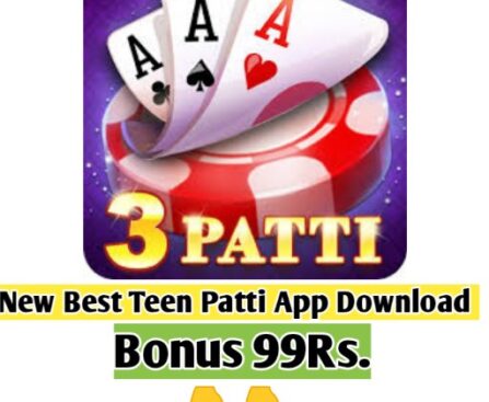New Best Teen Patti App Download Bonus 99Rs.