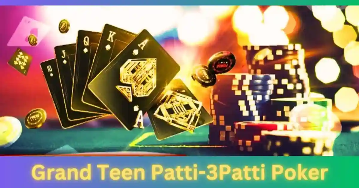 1703615004 Grand TeenPatti 3patti poker Download Earn daily ₹5000.webp